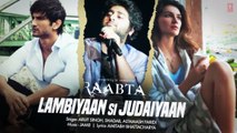 Arijit Singh - Lambiyaan Si Judaiyaan With Lyrics - Raabta - Sushant Rajput, Kriti Sanon