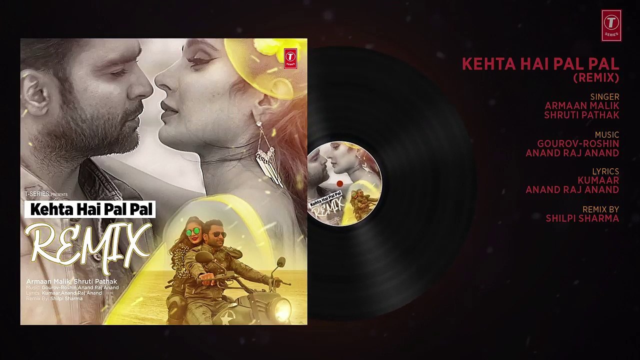 Kehta Hai Pal Pal Remix (Full Audio) - Shilpi Sharma - Sachiin J. Joshi, Alankrita Sahai