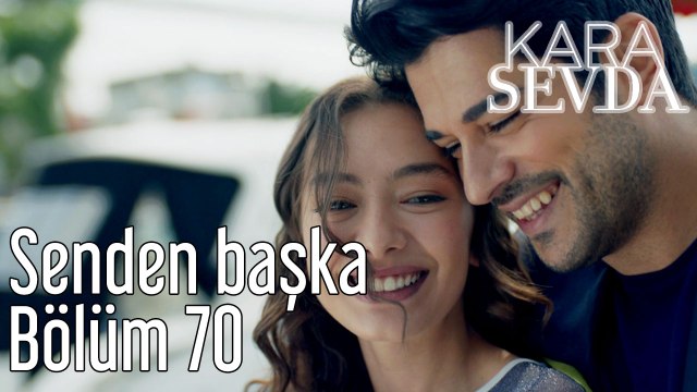 Kara Sevda 70. Bölüm Füsun Önal - Senden Başka