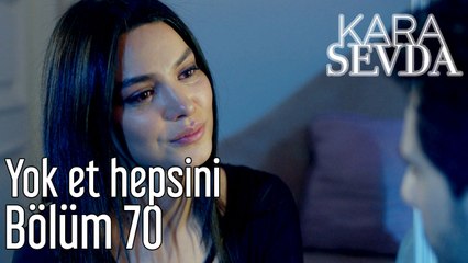 Kara Sevda 70. Bölüm Yok Et Hepsini