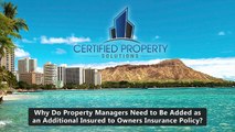 Property Managers Need to be Added as an Additional Insured to an Owner’s Insurance Policy - www.certifiedps.com