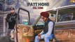 Patt Honi Full HD Video Song Gora Gill - Deep Jandu - New Punjabi Song 2017