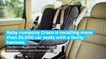 Graco recalls more than 25,000 faulty car seats
