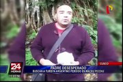 Padre de turistas argentino desaparecido en el Cusco solicita ayuda para hallarlo