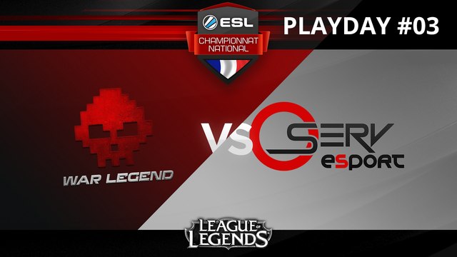 LoL - WarLegend vs Oserv eSport - ESL Championnat National - Summer 2017