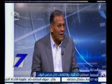 الساعة السابعة | محمد أنور السادات: حزب الاصلاح والتنمية لم يدع للمشاركة في ائتلاف دعم مصر