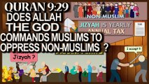 Quran Surah 9 Verse 29 Does ALLAH The GOD Commands Muslims To OPPRESS Non-Muslims