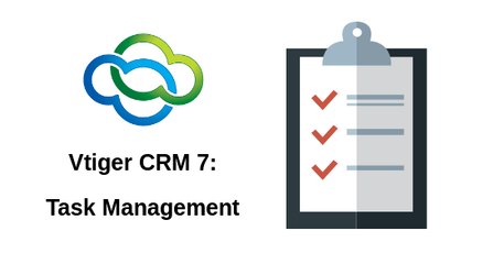 Task Management in Vtiger CRM 7