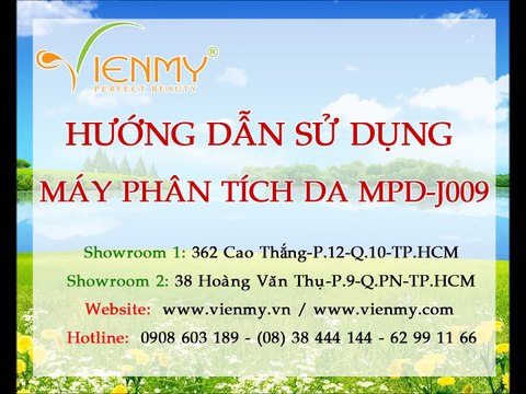 Máy phân tích da-soi da chuyên nghiệp MPD-J009 - Công ty Viên Mỹ hướng dẫn sử dụng