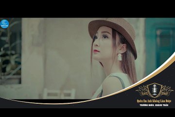 Quên Em Anh Không Làm Được - Trương Ngôn & Khánh Trần