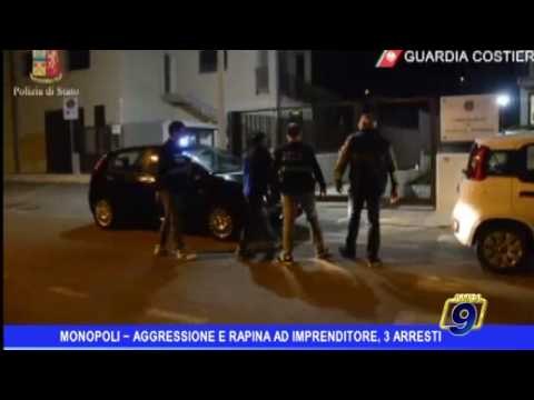 Monopoli | Aggressione e rapina ad imprenditore, 3 arresti