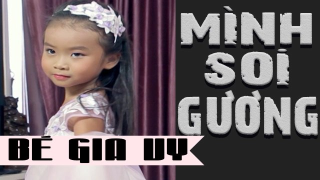 MÌNH SOI GƯƠNG - Bé Gia Vy ♫ Video Nhạc thiếu nhi Vui nhộn ♫ Hài Hước ♫ Hay nhất Sôi động nhất 2017