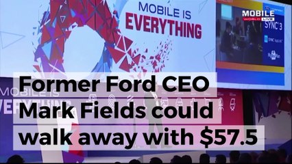 Ex-Ford CEO Mark Fields walks away with $57.5M payout