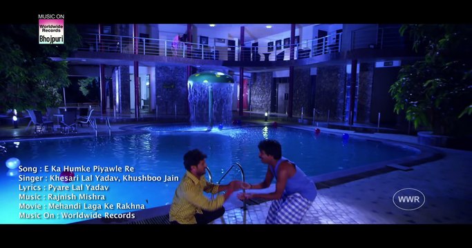 E Ka Humke Piyawle Re Khesari Lal Yadav & Kajal Raghwani MEHANDI LAGA KE RAKHNA [Full HD,1920x1080]