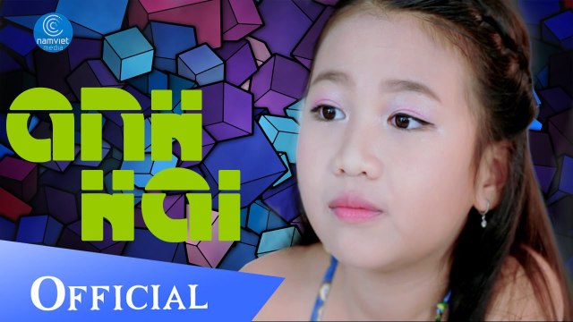 ANH HAI - Bé Lan Vy ✓Tuyển Tập Những Bài Hát Thiếu Nhi Hay Nhất Được Yêu Thích Nhất Cho Bé
