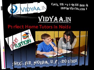 Looking for Private tuitions in Noida Get it with Vidyaa in