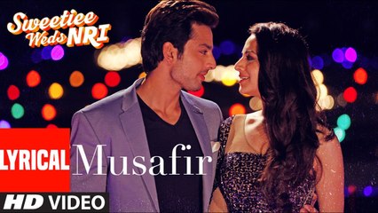 Atif Aslam: Musafir Lyrical | Sweetiee Weds NRI |Himansh Kohli, Zoya Afroz | Palak & Palash Muchhal