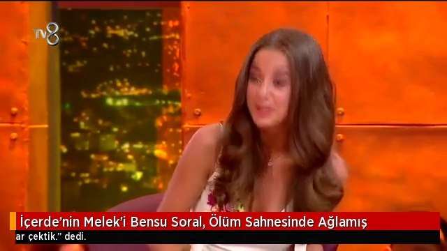 İçerde'nin Melek'i Bensu Soral, Ölüm Sahnesinde Ağlamış