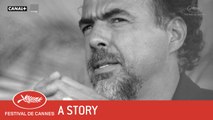 INARRITU - A Story - EV - Cannes 2017
