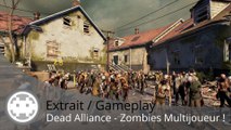 Extrait / Gameplay - Dead Alliance (FPS Multi avec des Zombies !)