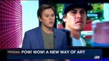 TRENDING | Pow! Wow! A new way of art | Thursday, May 25th 2017