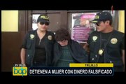 Trujillo: capturan a mujer de 63 años que vendía billetes y monedas falsas