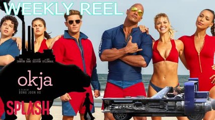 The Weekly Reel: Baywatch, Okja, and More
