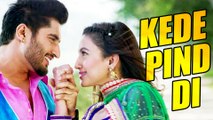 Latest Punjabi Songs - Kede Pind Di - HD(Full Video) - Oh Yaara Ainvayi Ainvayi Lut Gaya - Jassi Gill - Gauhar Khan - PK hungama mASTI Official Channel