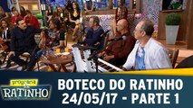 Boteco do Ratinho - 24.05.17 - Parte 1