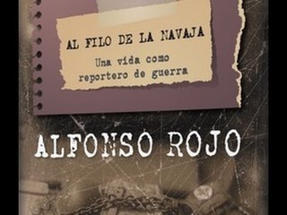 Alfonso Rojo habla de su último libro 'Al filo de la navaja'