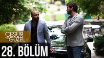 Cesur ve Güzel 28. Bölüm