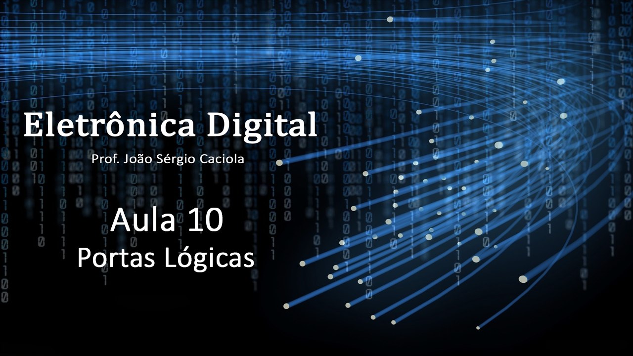 Aula 10 - Portas Lógicas