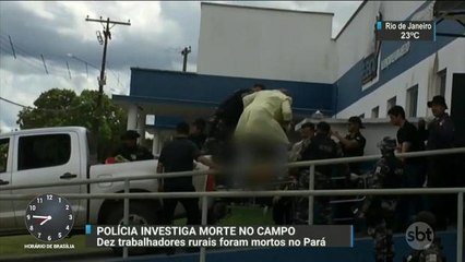 Polícia investiga morte de 10 trabalhadores rurais no Pará