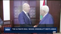 i24NEWS | 'The ultimate deal' begins: Greenblatt meets Abbas | Thursday, May 25th 2017