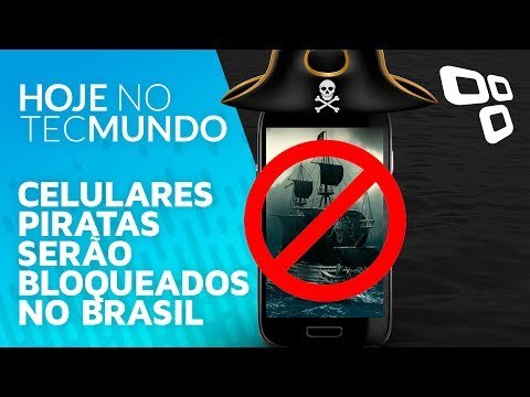 Celulares piratas serão bloqueados no Brasil - Hoje no TecMundo