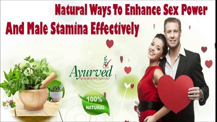 Natural Ways To Enhance Sex Power And Male Stamina Effectively