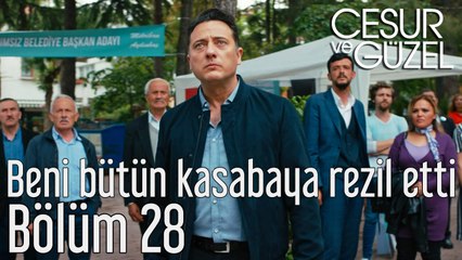 Cesur ve Güzel 28. Bölüm Beni Bütün Kasabaya Rezil Etti