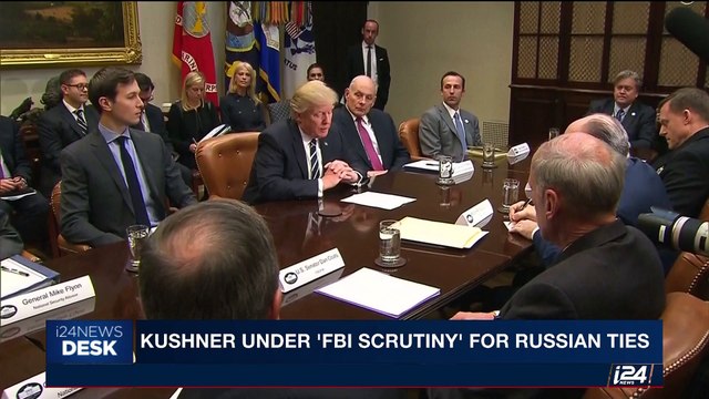 i24NEWS DESK | Kushner under 'FBI scrutiny' for Russia ties | Friday, May 26th 2017
