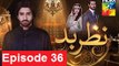 Nazr e Bad Episode 36 HUM TV Drama