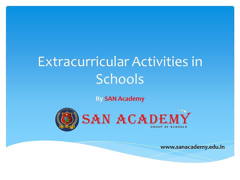 Extracurricular Activities in Schools by SAN Academy |  Best Schools in Chennai 2017