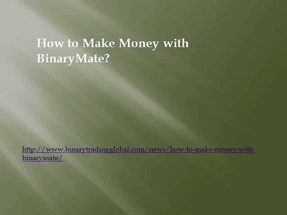 How to Make Money with BinaryMate