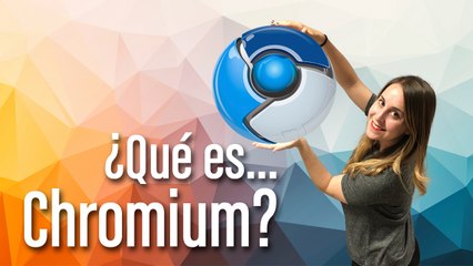 ¿Qué es Chromium?