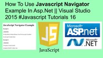 How to use javascript navigator example in asp.net || visual studio 2015 #javascript tutorials 16