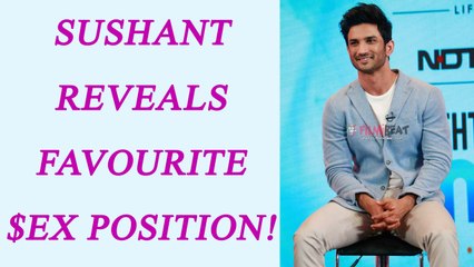 Sushant Singh Rajput REVEALS his favourite $ex position | FilmiBeat