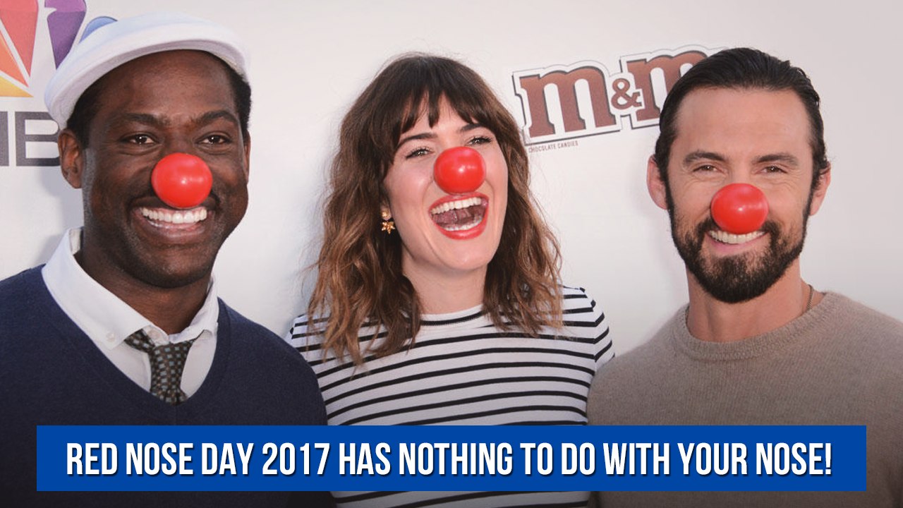 Red Nose Day 2017 Has Nothing To Do With Your Nose!