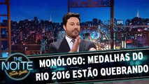 Monólogo: Medalhas do Rio 2016 estão quebrando