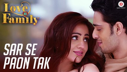 Latest Video Songs - Sar Se Paon Tak - HD(Full Songs) - Love U Family - Kashyap & Aksha Pardasany - Prathmesh Tambe - Tannmay Pahwa - PK hungama mASTI Official Channel