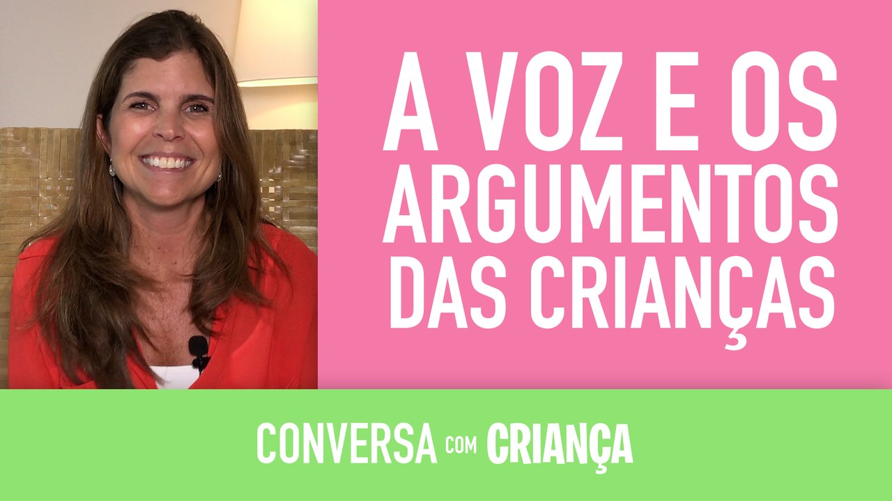 A voz e os argumentos das crianças