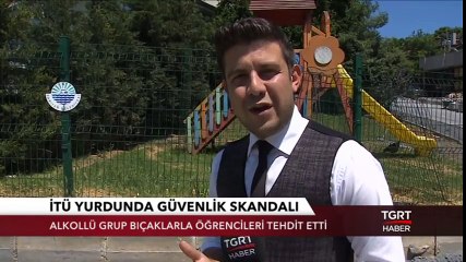 İTÜ Yurdunda Güvenlik Skandalı