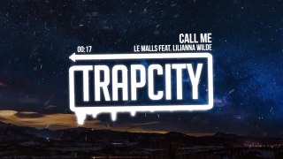 Le Malls - Call Me (feat. Lilianna Wilde)